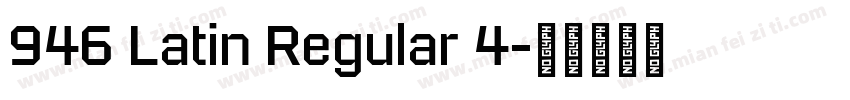 946 Latin Regular 4字体转换